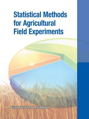 cover image of Statistical Methods for Agricultural Field Experiments 